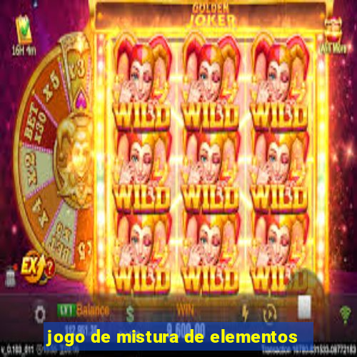 jogo de mistura de elementos